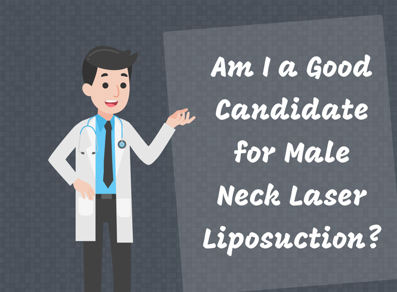 Am I A Good Candidate For Male Neck Laser Liposuction? [Infographic]