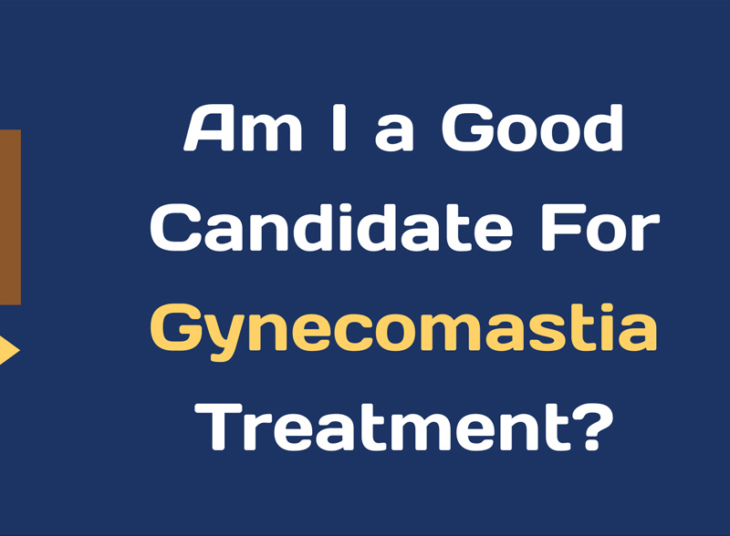 Who Is A Good Candidate For Gynecomastia Treatment? [Infographic]